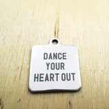 10pcs/lot-Dance your heart out stainless steel charms