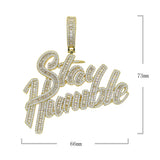 Bling Iced Out Stay Humble Letters Pendant CZ Necklace Men Hip Hop Jewelry