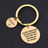 Personalized Name Keychain Set: CLOSE TOGETHER OR FAR APART,YOU ARE THE HOLDER