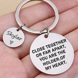 Personalized Name Keychain Set: CLOSE TOGETHER OR FAR APART,YOU ARE THE HOLDER