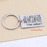 Personalized Couples Keychain Engraved: All I Need Is The Air That I Breathe