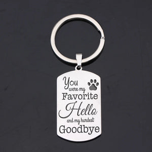 Pet Loss Memorial Keychain: Favorite Hello, Hardest Goodbye