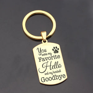 Pet Loss Memorial Keychain: Favorite Hello, Hardest Goodbye