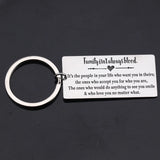 Family Isn't Blood, It's Love: Stainless Steel Keychain