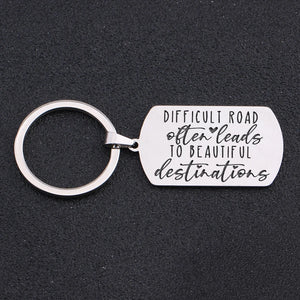 Difficult Road Leads to Destinations Keychain