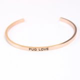 Stainless Steel PUG LOVE Message Cuff Bracelet Bangle