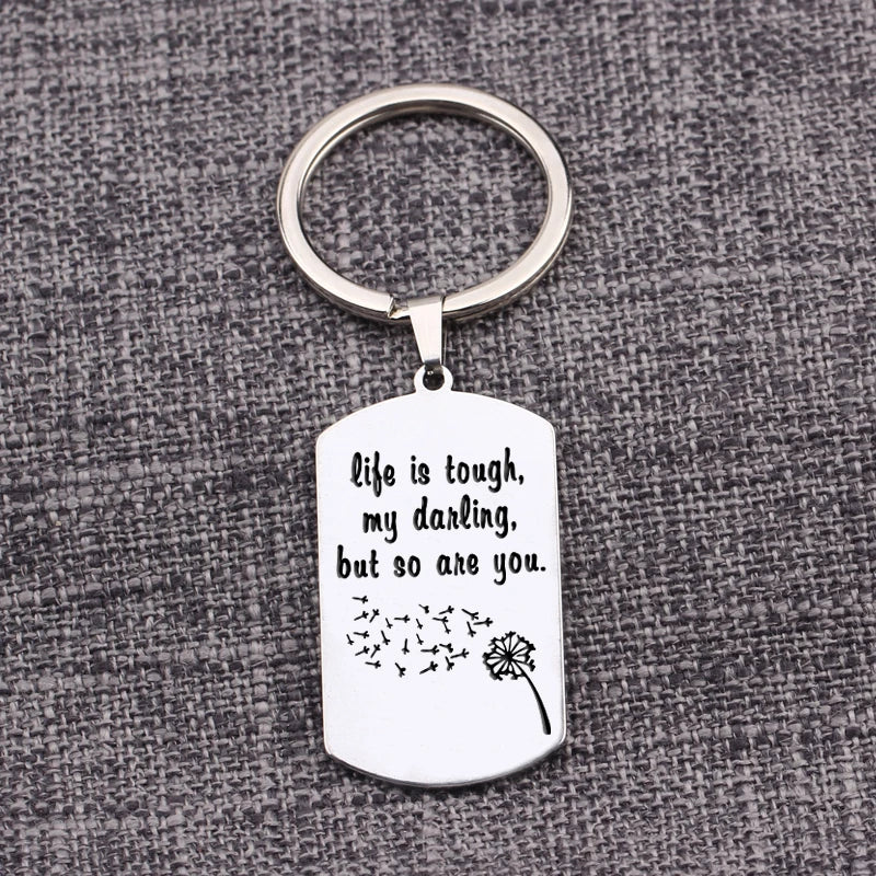 Stainless Steel Dog Tag Keychain: Life is tough my darling