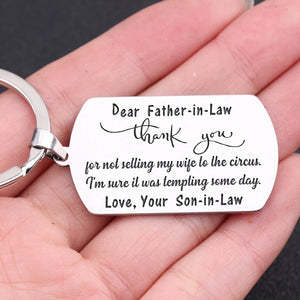 Father-in-law Keychain: Thank You For Not Selling My Wife To The Circus