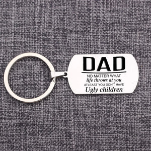 Fathers Gift Keychain Stainless Steel Keyring - Dad No Matter What - Funny Quote