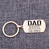 Fathers Gift Keychain Stainless Steel Keyring - Dad No Matter What - Funny Quote