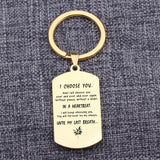Keychain: I Will Keep Choosing You. Forever My Always. UNTIL MY LAST BREATH