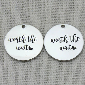 WORTH THE WAIT Charms Pendant Necklace, Laser Engraved Charm, Gift girlfriend