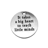 10pcs Big Heart Teach Little Minds Charms Antique Silver Jewelry Making