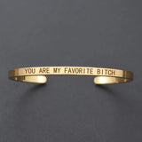 Favorite Bitch Funny Quote Cuff Bracelet Bangle