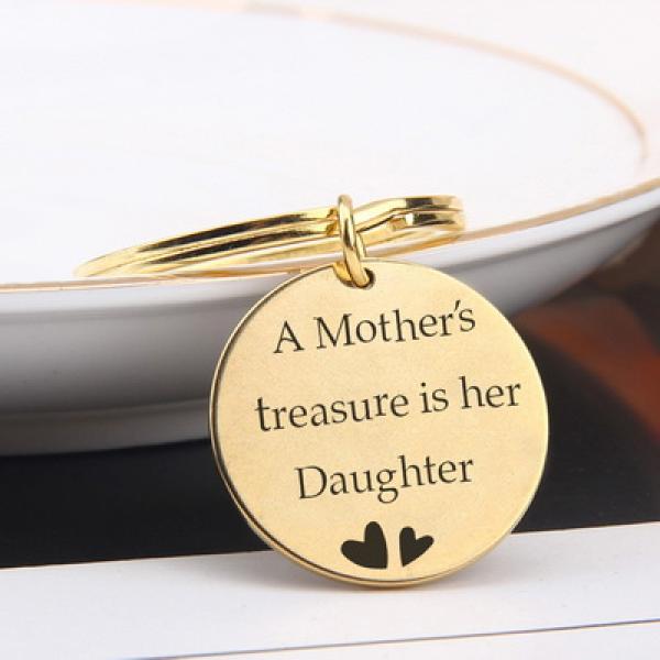 Engraved Round Key Chain A Mother Treasure Is Her Daughter Women Jewelry