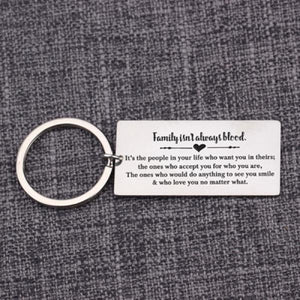Family Isn't Always Blood Keychain - Stainless Steel